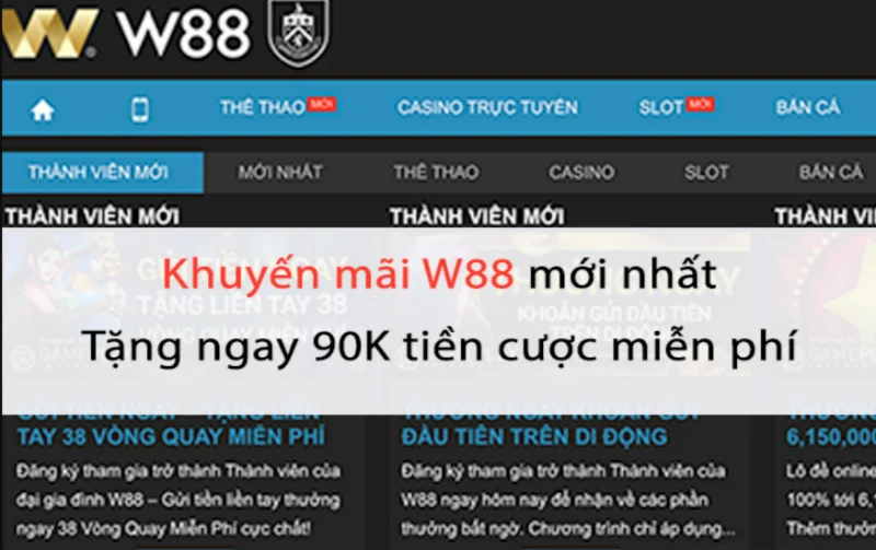 W88 thưởng 90.000 VND tiền cược miễn phí khi xác minh tài khoản thành công